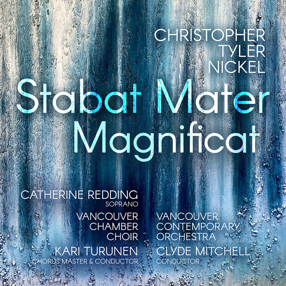 Christopher Tyler Nickel: Stabat Mater; Magnificat [CD]