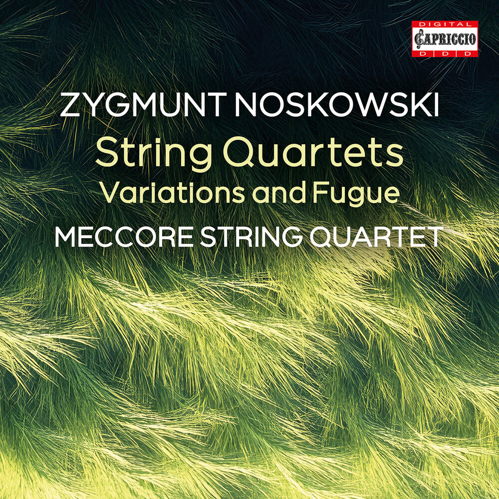 Zygmunt Noskowski: String Quartets [CD]