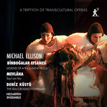 Michael Ellison: A Triptych Of Transcultural Opera [CD]