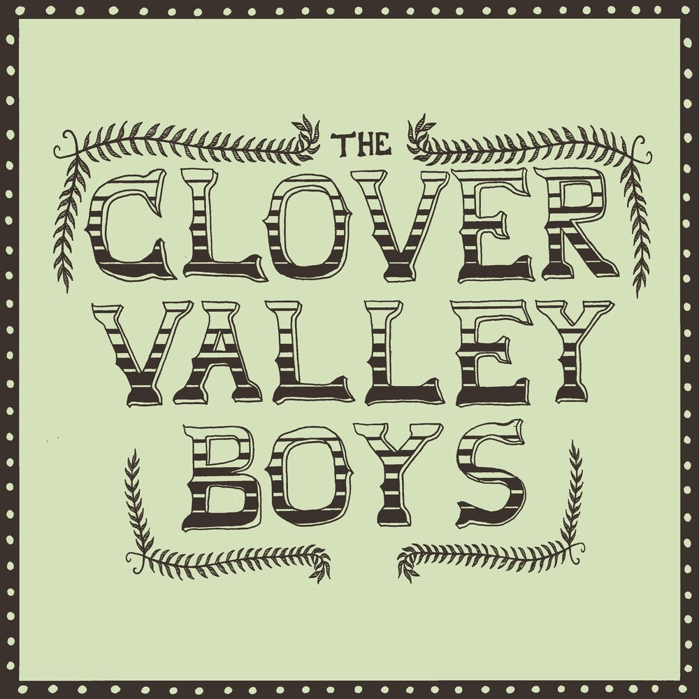 Clover Valley Boys [CD]