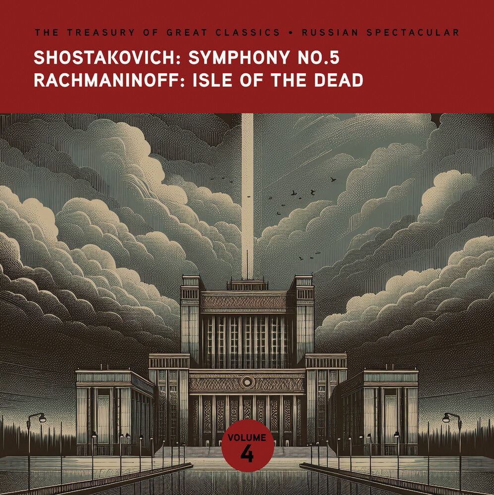 The Treasury of Great Classics - Russian Spectacular - Vol. 4. Shostakovich: Symphony No.5 & Rachmaninoff: Isle of the Dead [CD]