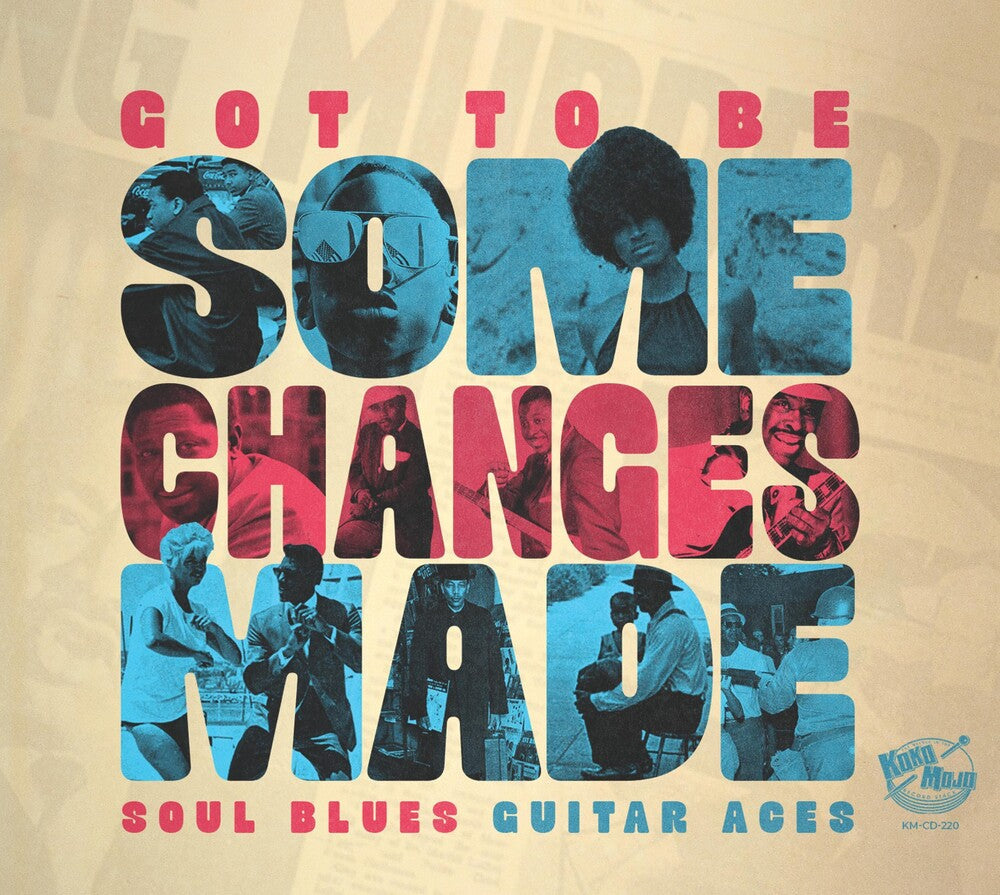 Got To Be Some Changes Made [CD]