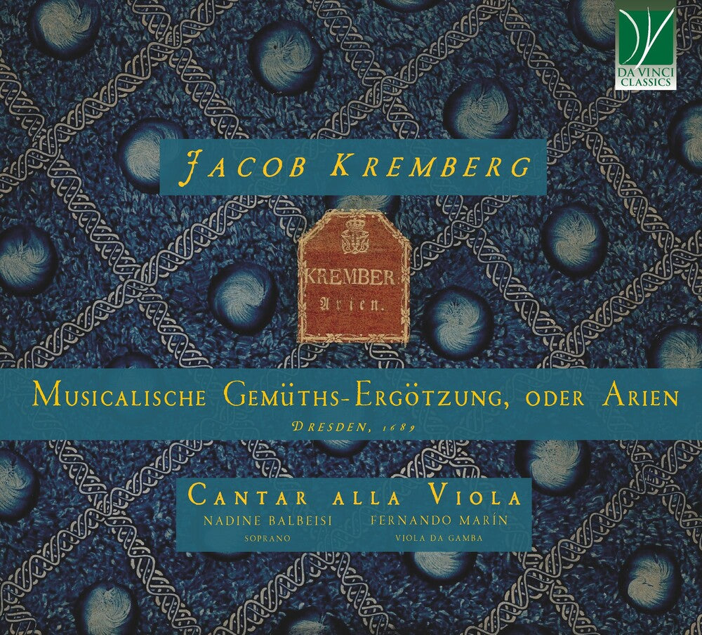 Jacob Kremberg: Musicalische Gemuths-ergotzung, Oder Arien, Dresden, 1689 [CD]