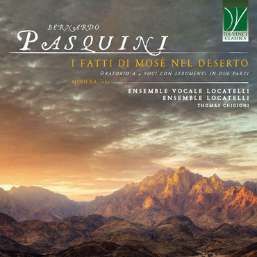 Bernardo Pasquini: I Fatti Di Mose Nel Deserto [CD]