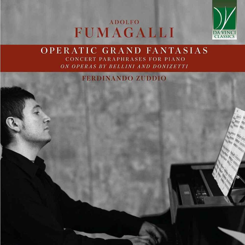 Pre-Order: Fumagalli: Operatic Grand Fantasias Concert Paraphrases for Piano on Operas by Bellini & Donizetti [CD] (ONLINE ORDER ONLY)