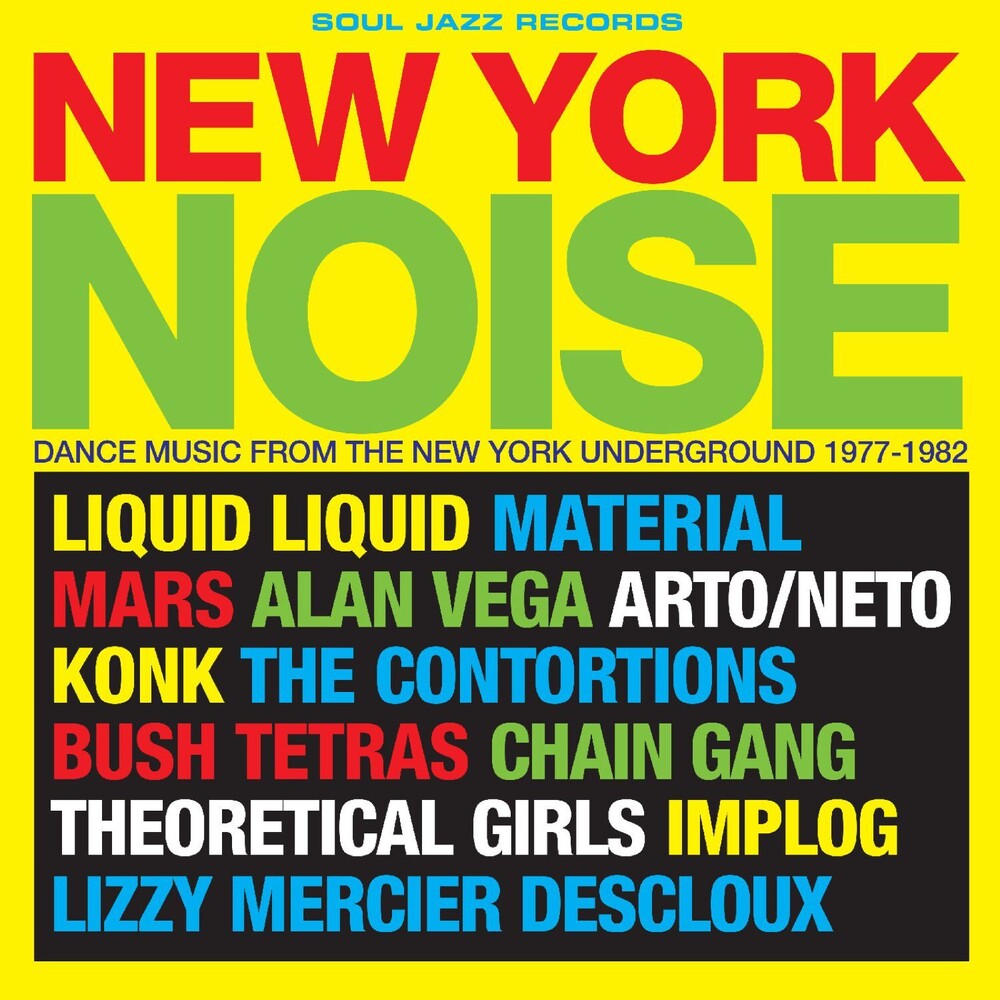 Pre-Order: New York Noise - Dance Music From the New York Underground 1978-82 [CD] (ONLINE ORDER ONLY)