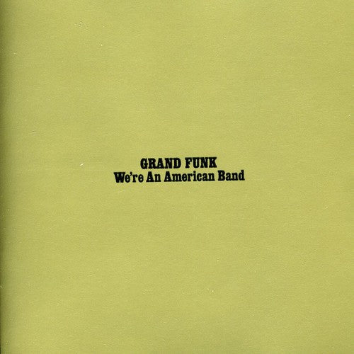 We're An American Band [CD] (ONLINE ORDER ONLY)