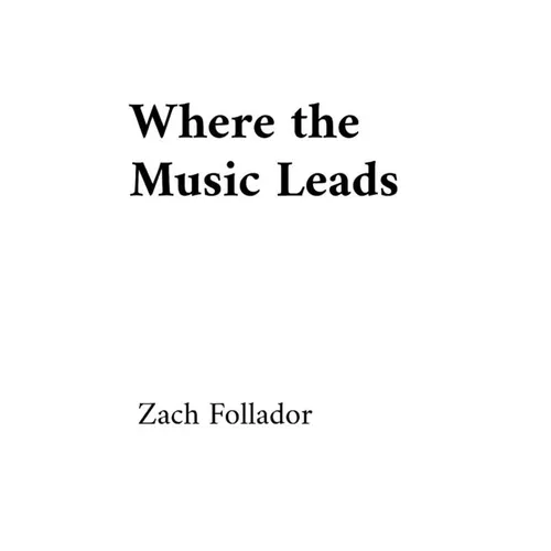 Where the Music Leads - Paperback (ONLINE ORDER ONLY)