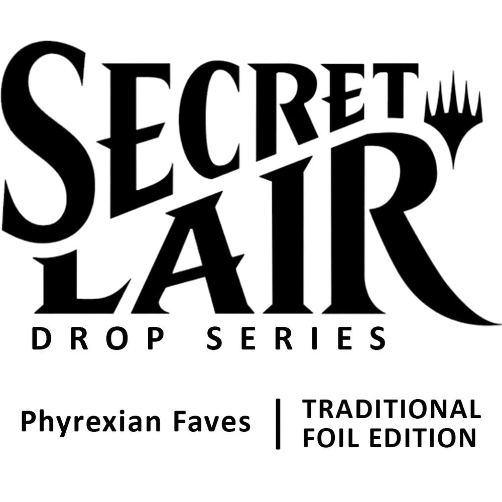 Secret Lair Drop: Phyrexian Faves - Traditional Foil Edition [SLD] (ONLINE ORDER ONLY)
