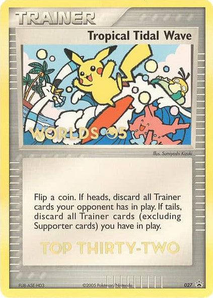Tropical Tidal Wave (027) (Worlds 2005 Top 32) [Nintendo: Black Star Promos] (Online Only)