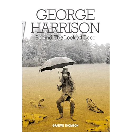 George Harrison: Behind the Locked Door - Paperback (ONLINE ORDER ONLY)