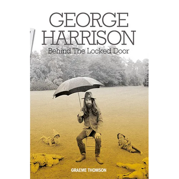 George Harrison: Behind the Locked Door - Paperback (ONLINE ORDER ONLY)