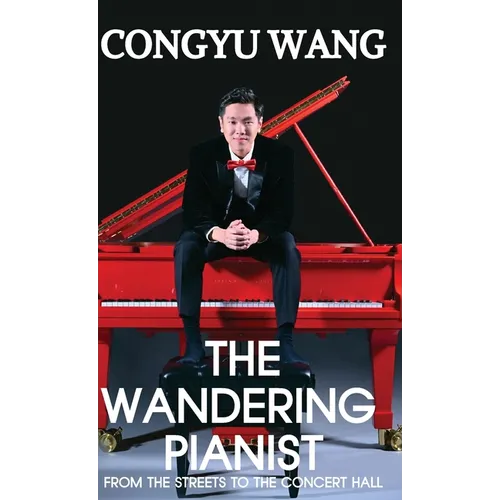 The Wandering Pianist - Hardcover (ONLINE ORDER ONLY)