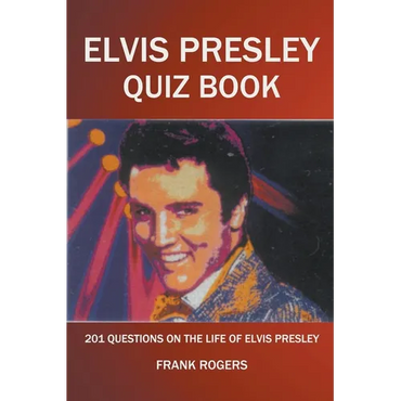 Elvis Presley Quiz Book: 201 Questions On The Life of Elvis Presley - Paperback (ONLINE ORDER ONLY)