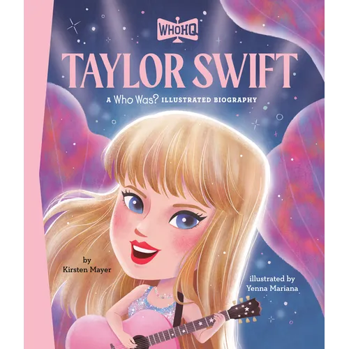 Taylor Swift: A Who HQ Illustrated Biography - Hardcover (ONLINE ORDER ONLY)