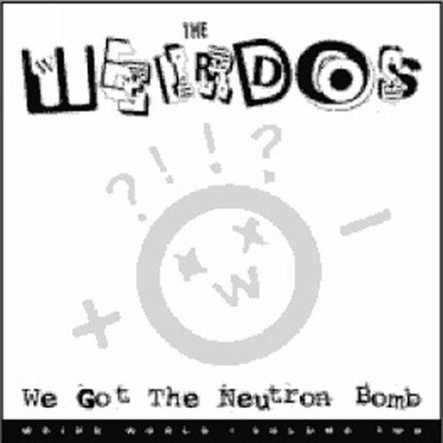 We Got the Neutron Bomb [LP]