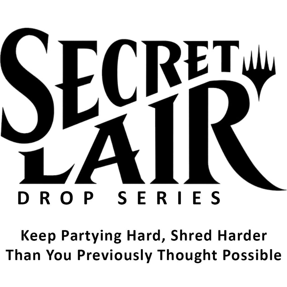 Secret Lair Drop: Keep Partying Hard, Shred Harder Than You Previously Thought Possible - Non-Foil Edition [SLD] (ONLINE ORDER ONLY)
