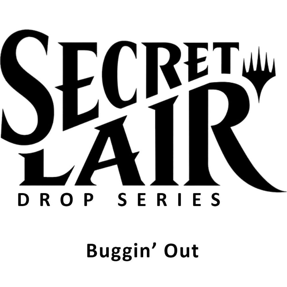 Secret Lair Drop: Buggin' Out - Non-Foil Edition [SLD] (ONLINE ORDER ONLY)