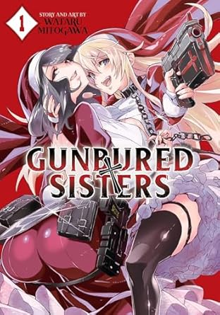 Gunbured Sisters Vol 1 (Online Order Only)