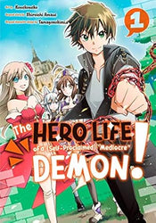 The Hero Life of a (Self-Proclaimed) Mediocre Demon! Vol 1 (Online Order Only)
