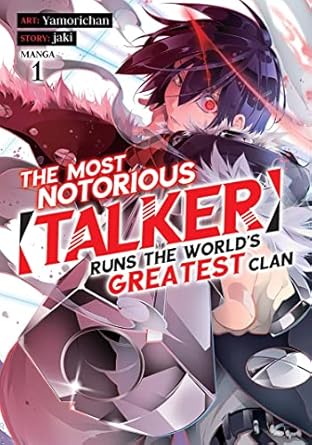 The Most Notorious Talker Runs The World's Greatest Clan Vol 1 Manga (Online Order Only)
