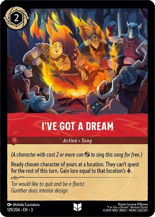 I've Got a Dream (129/204) [Into the Inklands] (ONLINE ORDER ONLY)