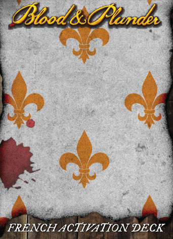 Blood & Plunder: French Activation Deck (ONLINE ORDER ONLY)