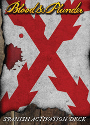 Blood & Plunder: Spanish Activation Deck (ONLINE ORDER ONLY)