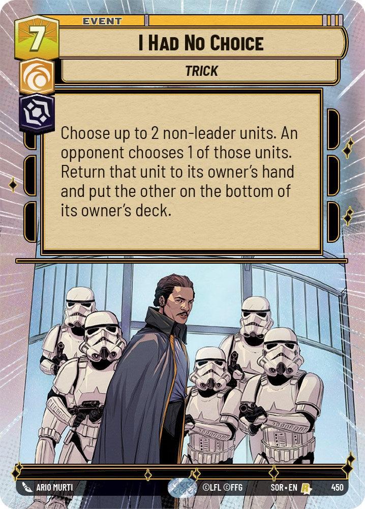 I Had No Choice (Hyperspace) (450) [Spark of Rebellion] (ONLINE ORDER ONLY)