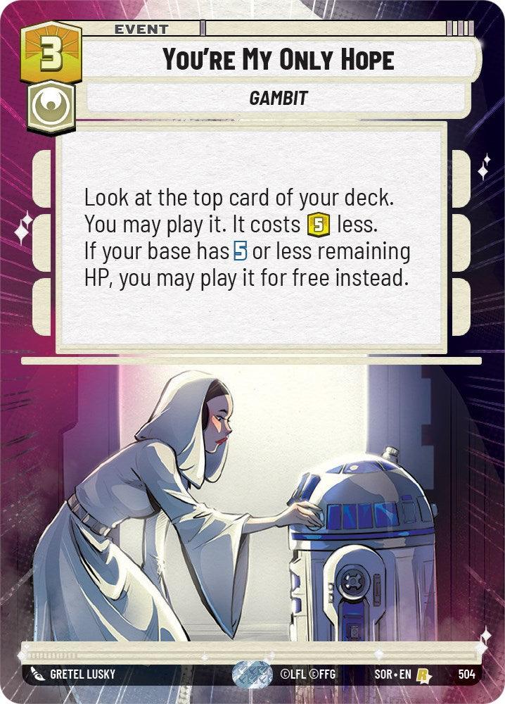 You're My Only Hope (Hyperspace) (504) [Spark of Rebellion] (ONLINE ORDER ONLY)
