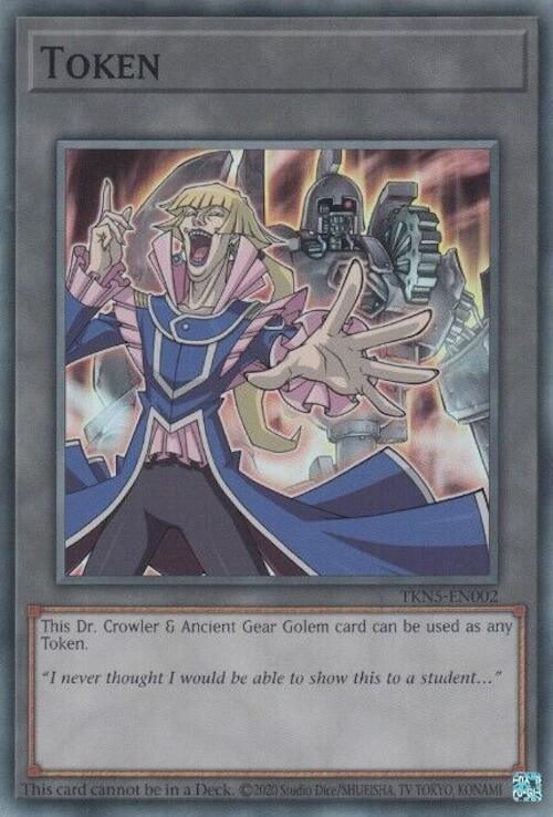 Token: Dr. Crowler and Ancient Gear Golem [TKN5-EN002] Super Rare (ONLINE ORDER ONLY)
