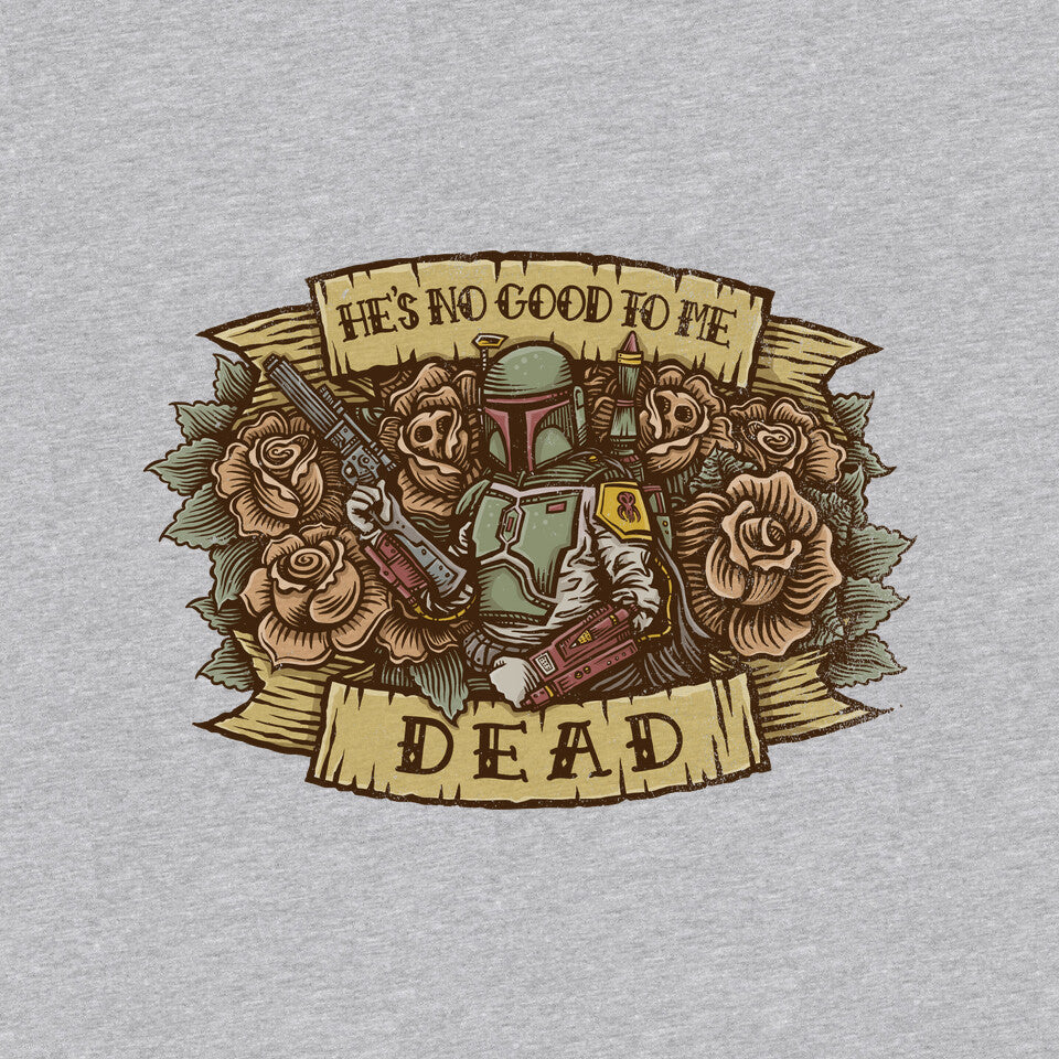 He's No Good To Me Dead (Online Order Only)