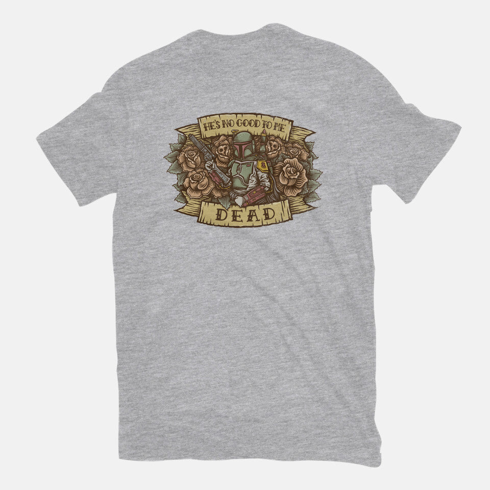 He's No Good To Me Dead (Online Order Only)