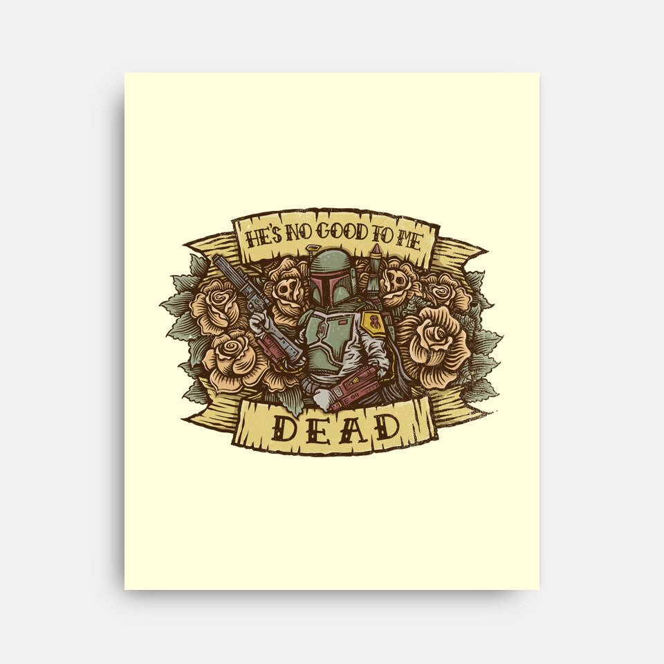 He's No Good To Me Dead (Online Order Only)