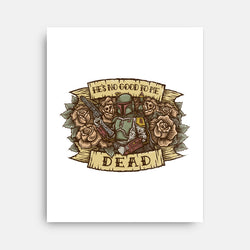 He's No Good To Me Dead (Online Order Only)