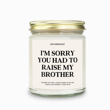 Sorry You Had To Raise My Brother Candle (ONLINE ORDER ONLY)
