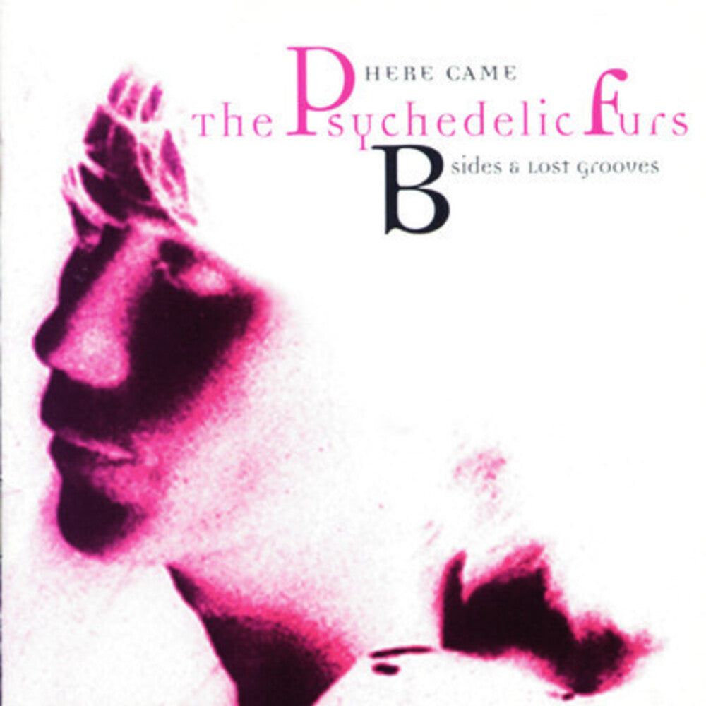 Here Came the Psychedelic Furs: B-Sides & Lost [CD]