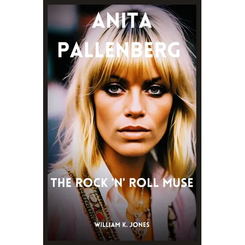 Anita Pallenberg: The Rock 'n' Roll Muse - Paperback (ONLINE ORDER ONLY)