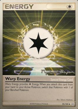 Warp Energy (95/100) (Happy Luck - Mychael Bryan) [World Championships 2010] (Online Only)