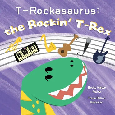 T-Rockasaurus: the Rockin' T-Rex - Paperback (ONLINE ORDER ONLY)