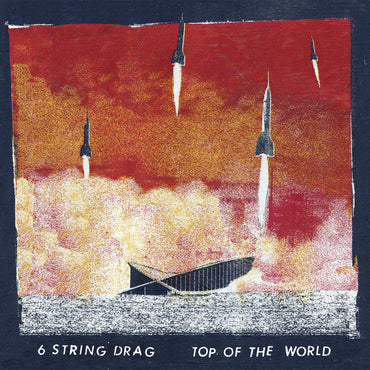 6 String Drag - Top of the World [CD] (ONLINE ORDER ONLY)