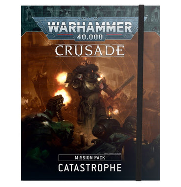 Warhammer 40K: Crusade Mission Pack - Catastrophe (ONLINE ORDER ONLY)