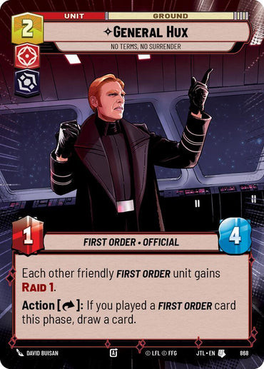 General Hux - No Terms, No Surrender (Hyperspace Foil) (868) [Jump to Lightspeed] (ONLINE ORDER ONLY)