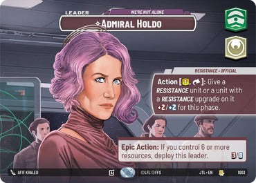 Admiral Holdo - We're Not Alone (Showcase) (1003) [Jump to Lightspeed] (ONLINE ORDER ONLY)