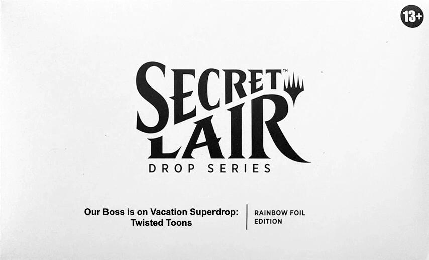 Secret Lair Drop: Our Boss is on Vacation Superdrop: Twisted Toons - Rainbow Foil Edition [SLD] (ONLINE ORDER ONLY)