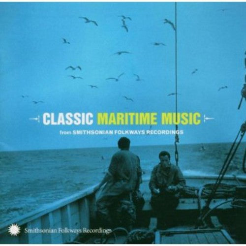 Classic Maritime From Smithsonian Folkways Recordings [CD]