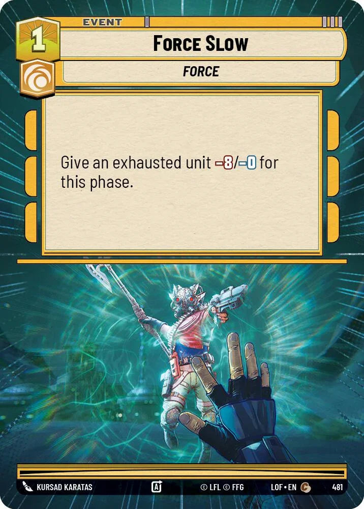 Force Slow (481) (Hyperspace) (481) [Legends of the Force] (ONLINE ORDER ONLY)