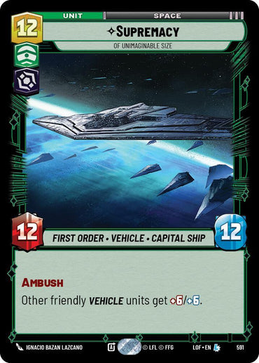 Supremacy (591) - Of Unimaginable Size (Foil) (591) [Legends of the Force] (ONLINE ORDER ONLY)