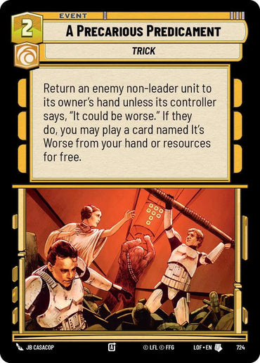 A Precarious Predicament (724) (Foil) (724) [Legends of the Force] (ONLINE ORDER ONLY)