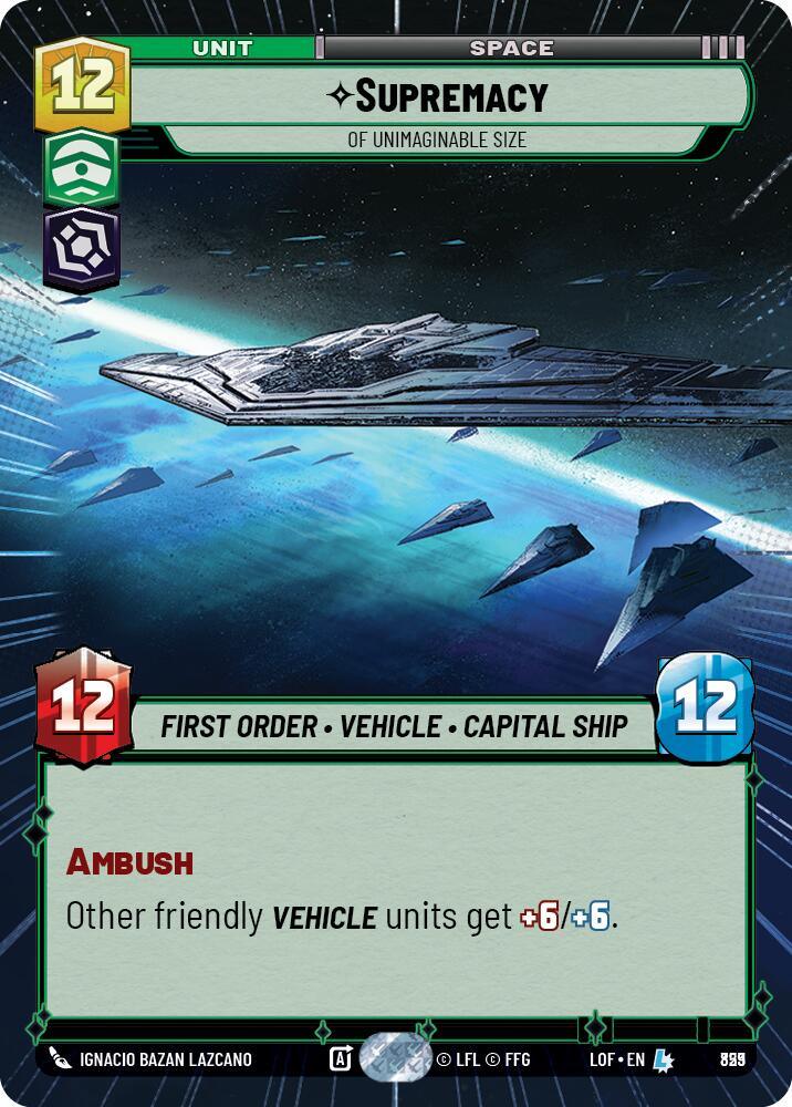 Supremacy (829) - Of Unimaginable Size (Hyperspace Foil) (829) [Legends of the Force] (ONLINE ORDER ONLY)